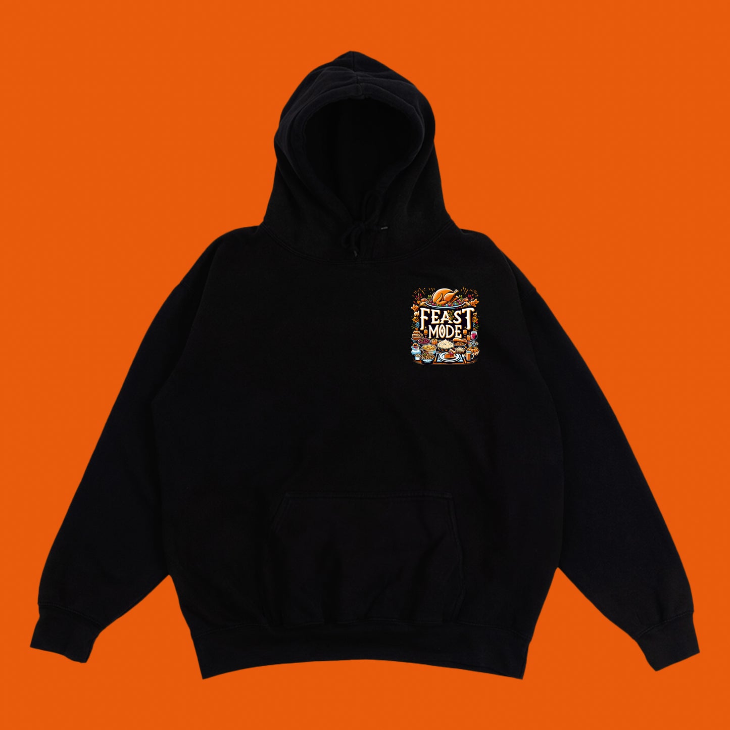"Feast Mode" Hoodie