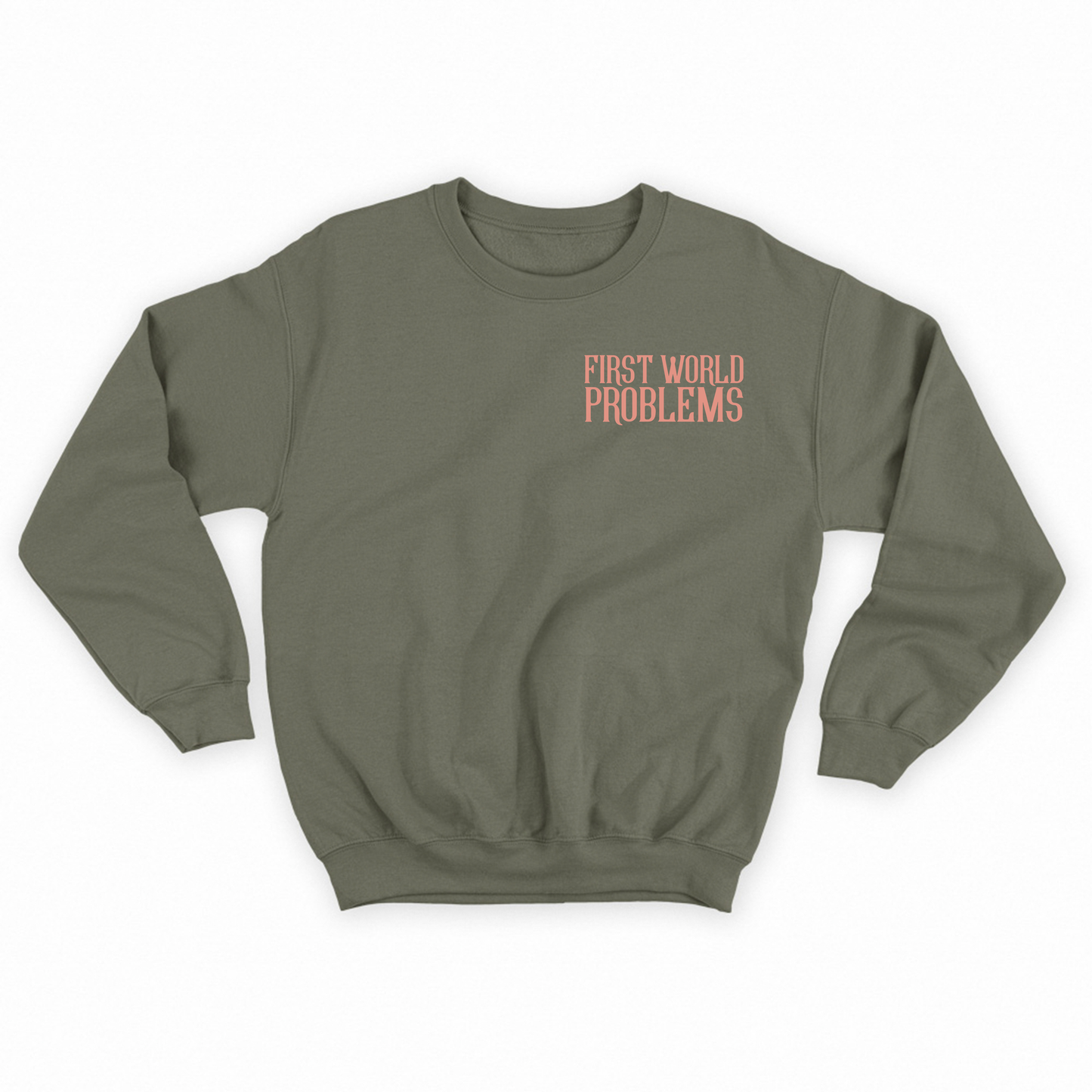First World Problems Pink Sweatshirt