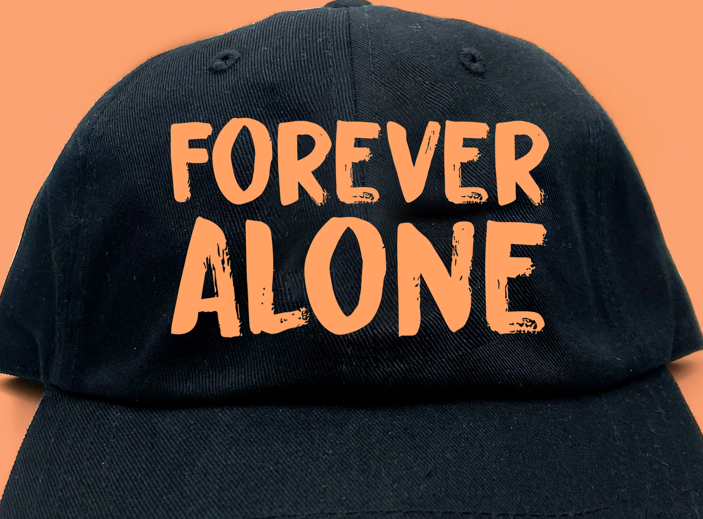 Forever Alone Orange Dad Hat