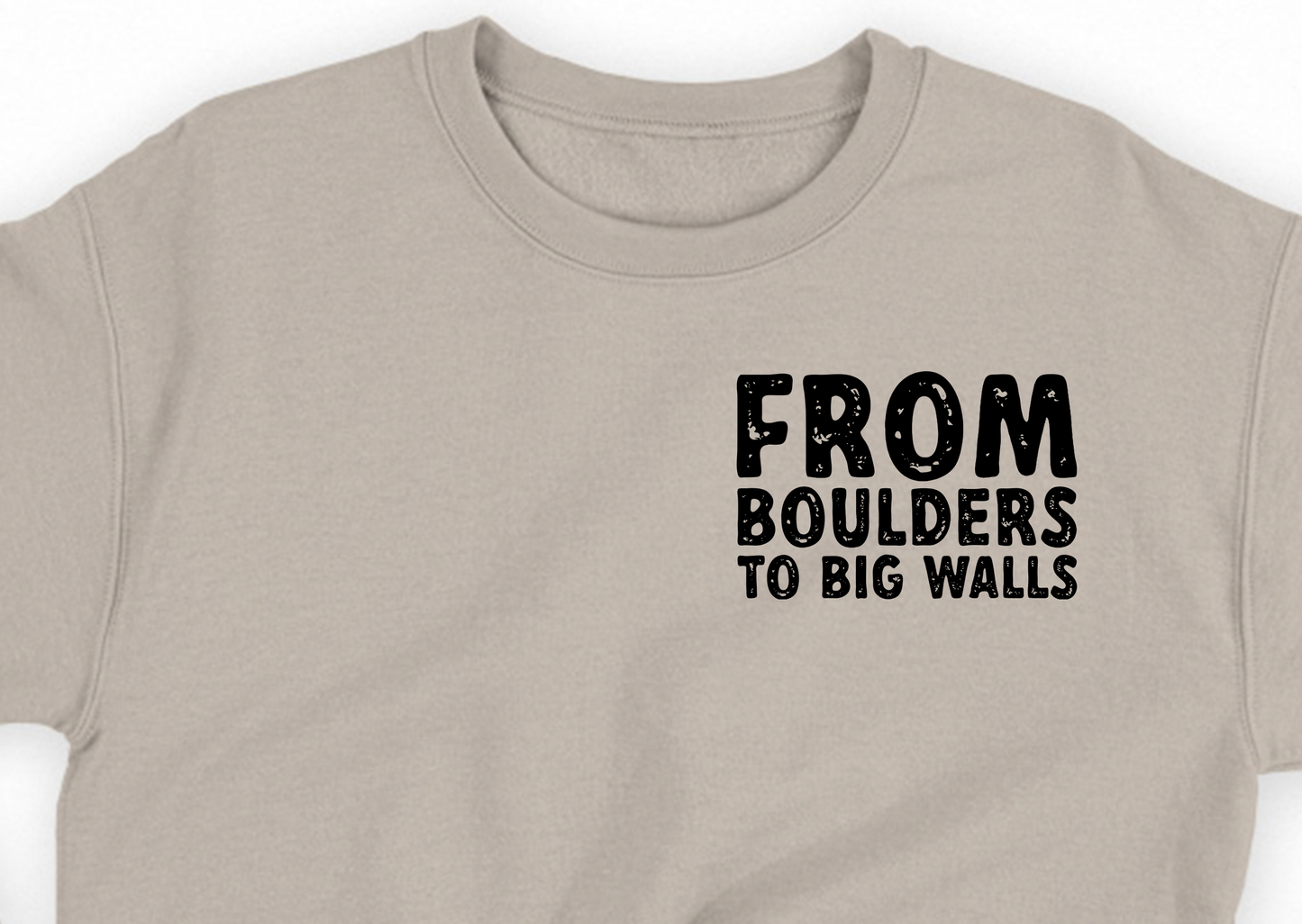 "From Boulders to Big Walls" Black Sweatshirt