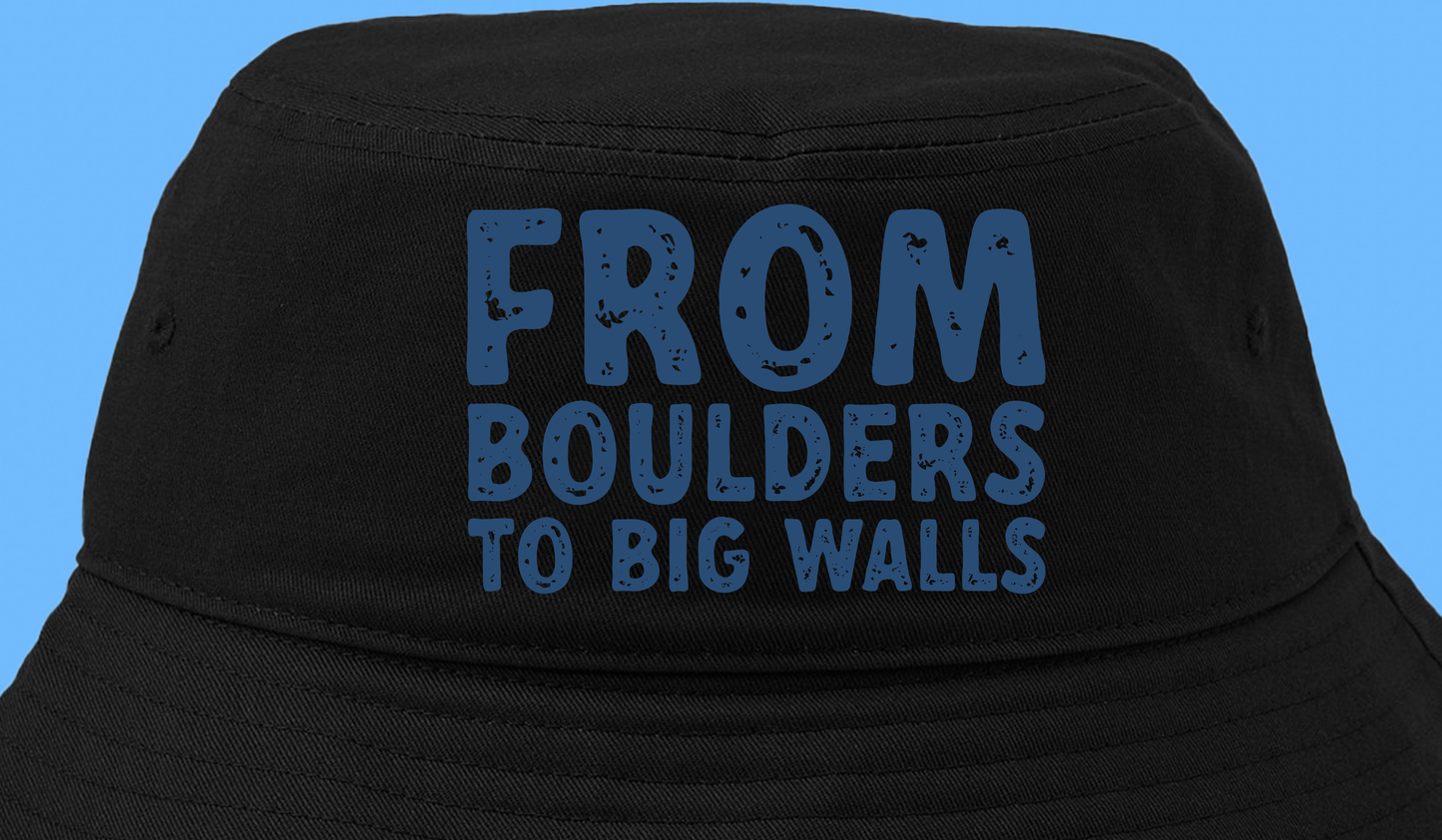 "From Boulders to Big Walls" Blue Bucket Hat