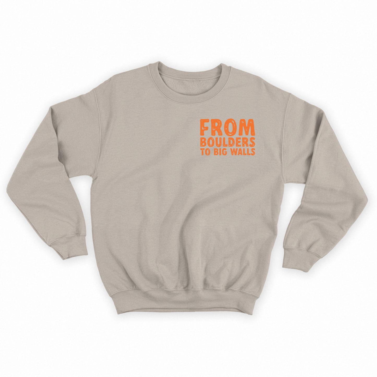 From Boulders to Big Walls" Orange Sweatshirt