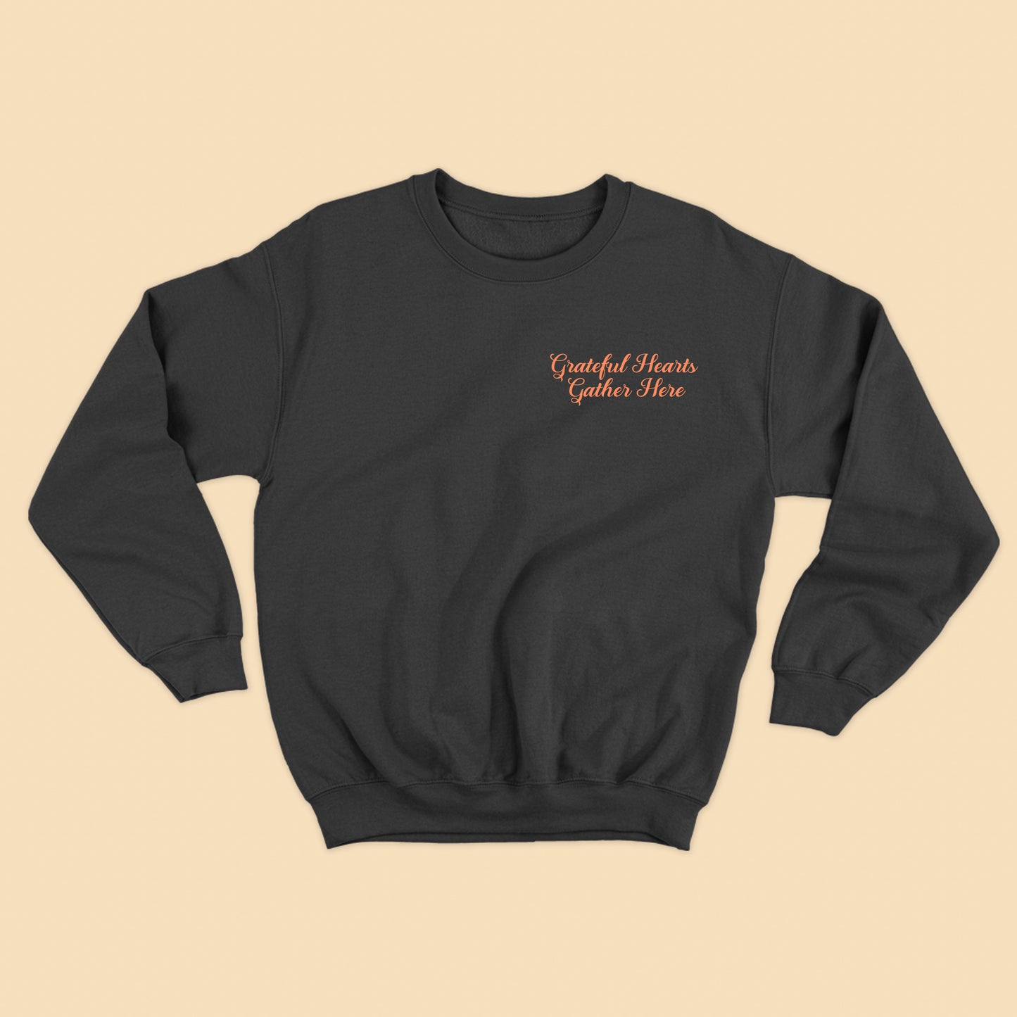 Grateful Hearts Gather Here Peach Sweatshirt