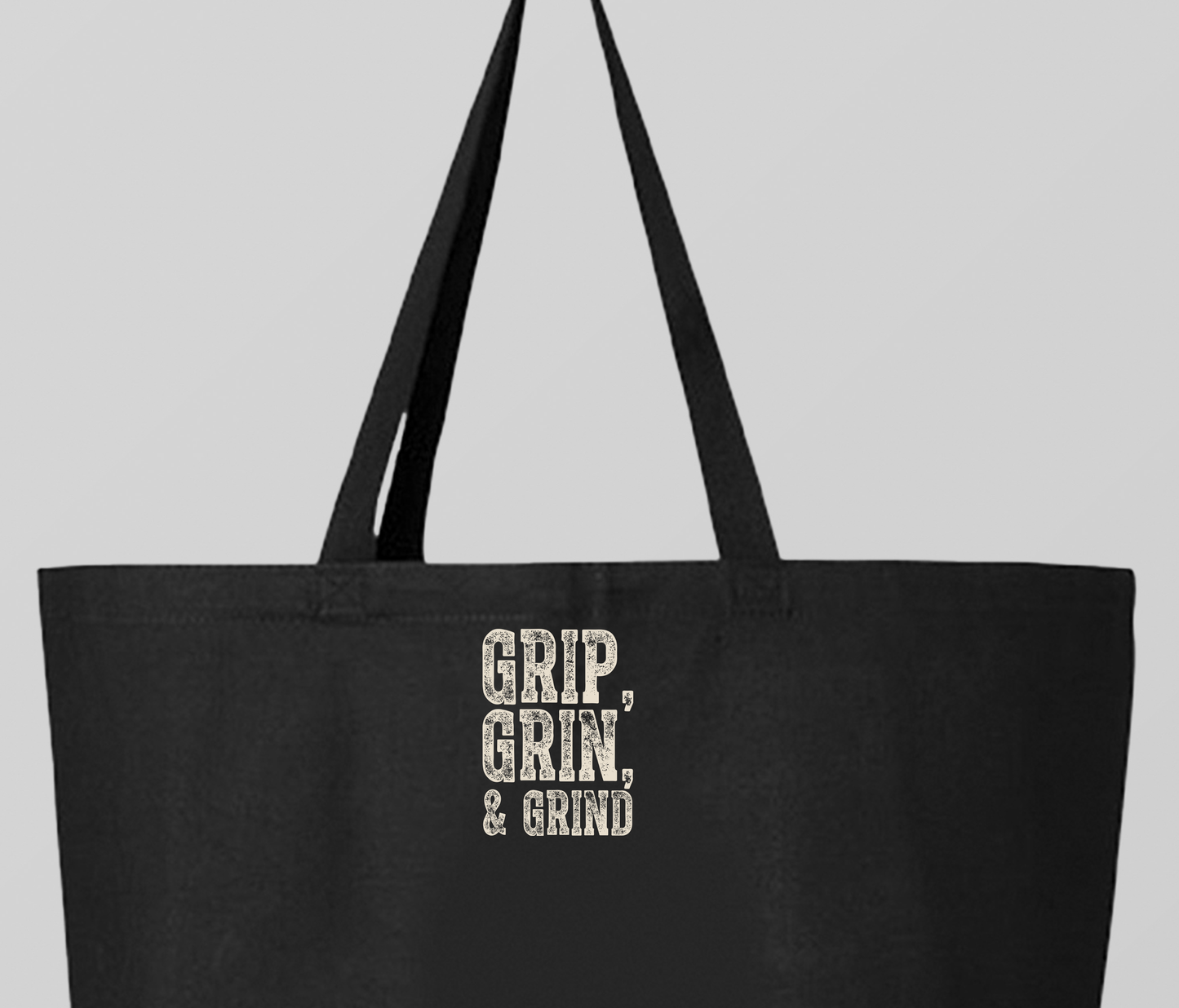 "Grip, Grin, & Grind" Dirty White Tote Bag