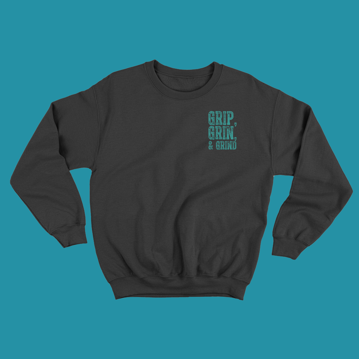 "Grip, Grin, & Grind" Green Sweatshirt