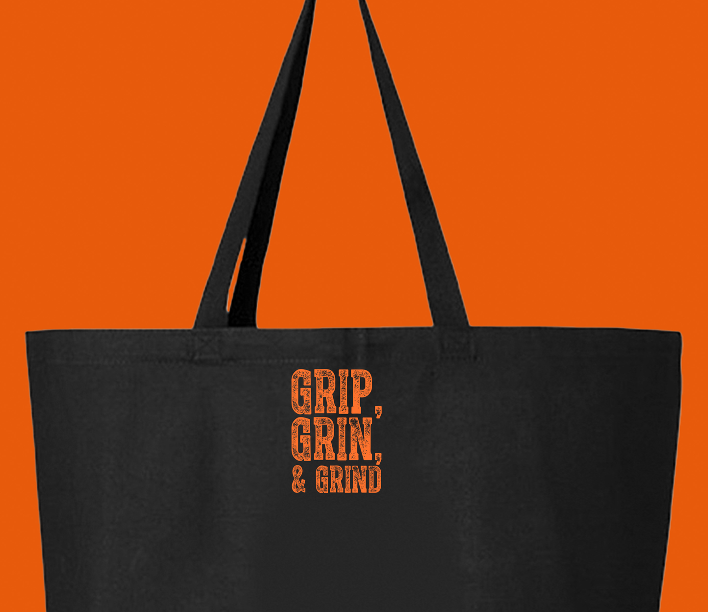"Grip, Grin, & Grind" Orange Tote Bag