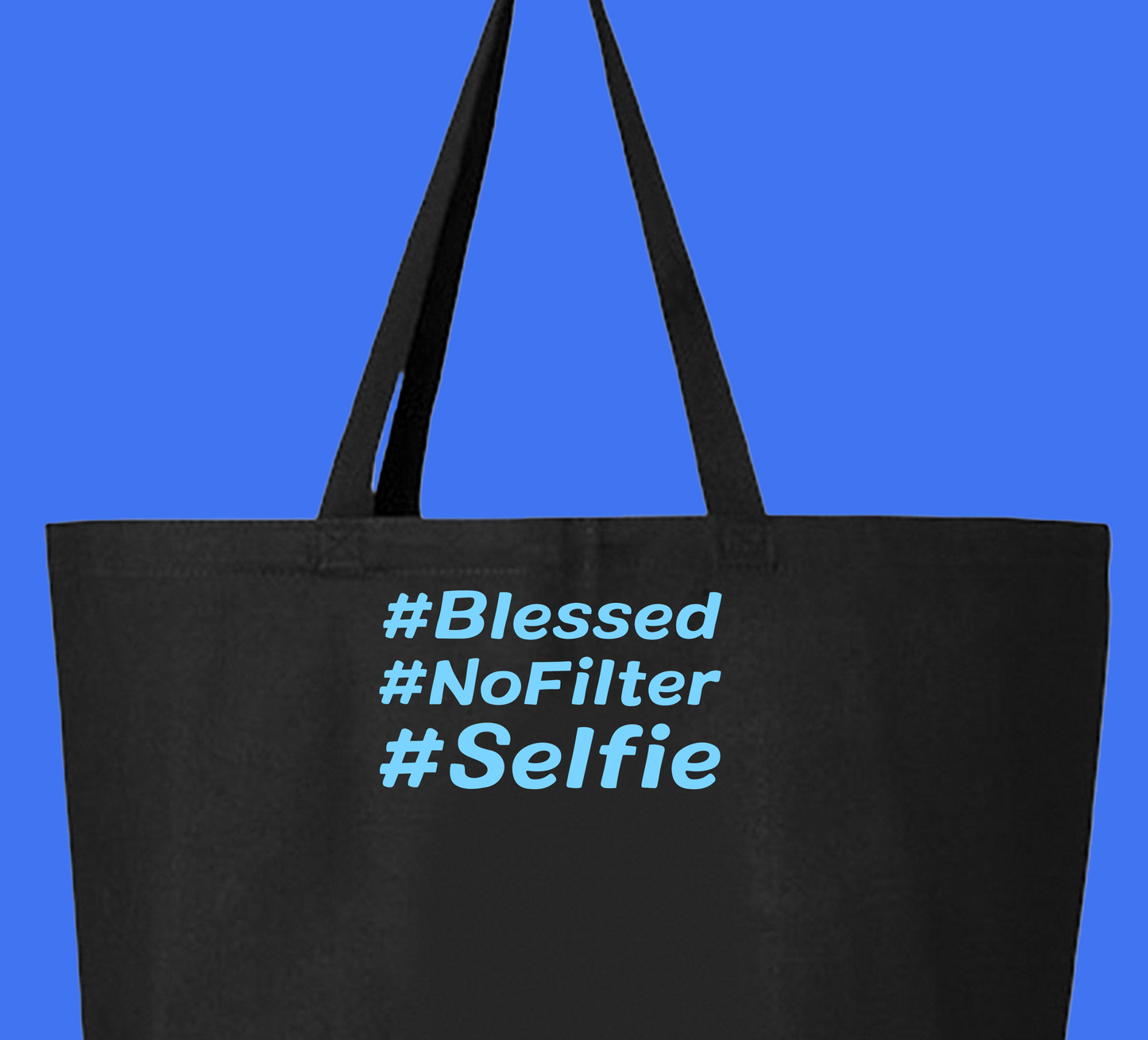 #Blessed #NoFilter #Selfie Blue Tote Bag