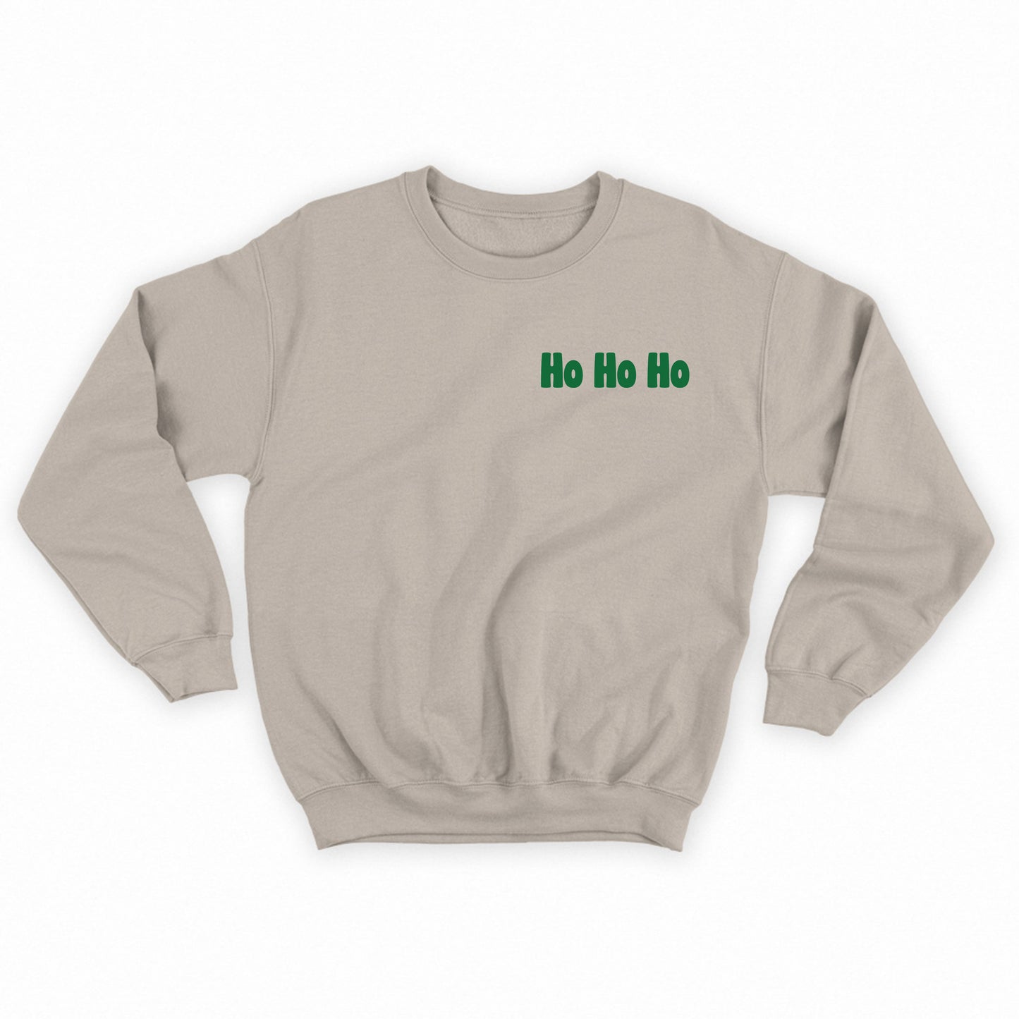 Ho Ho Ho Green Sweatshirt