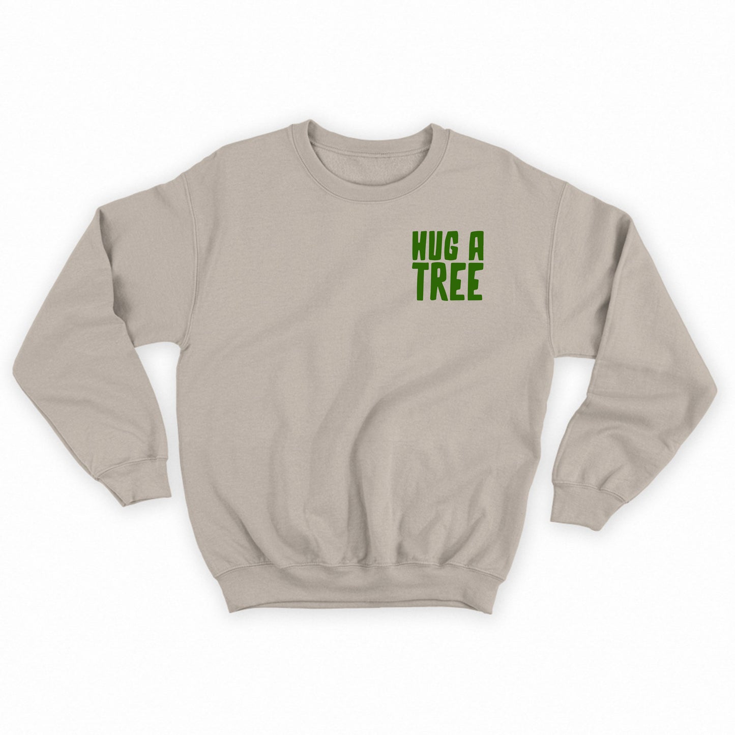 Hug a Tree Green Sweatshirt