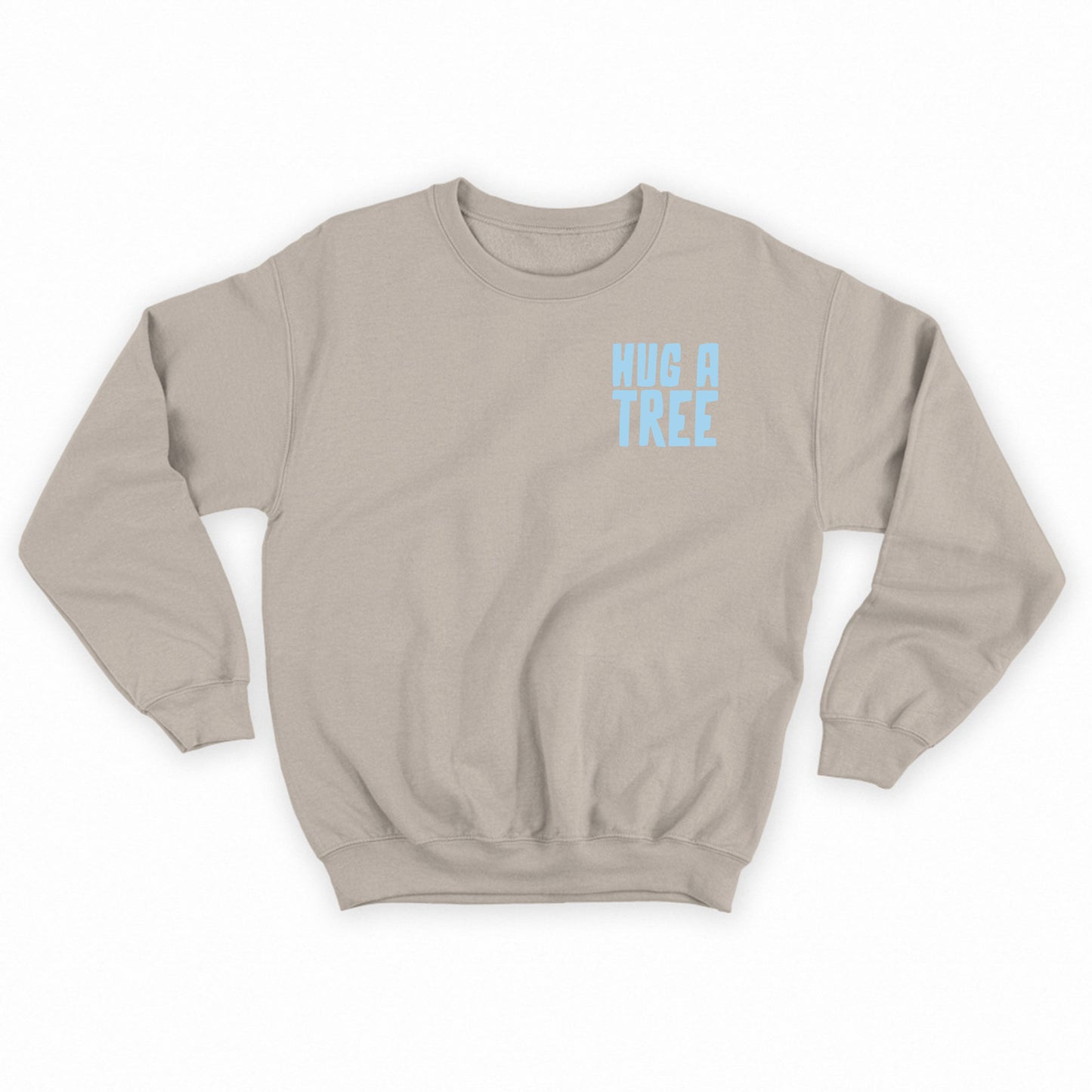 Hug a Tree Sky Blue Sweatshirt