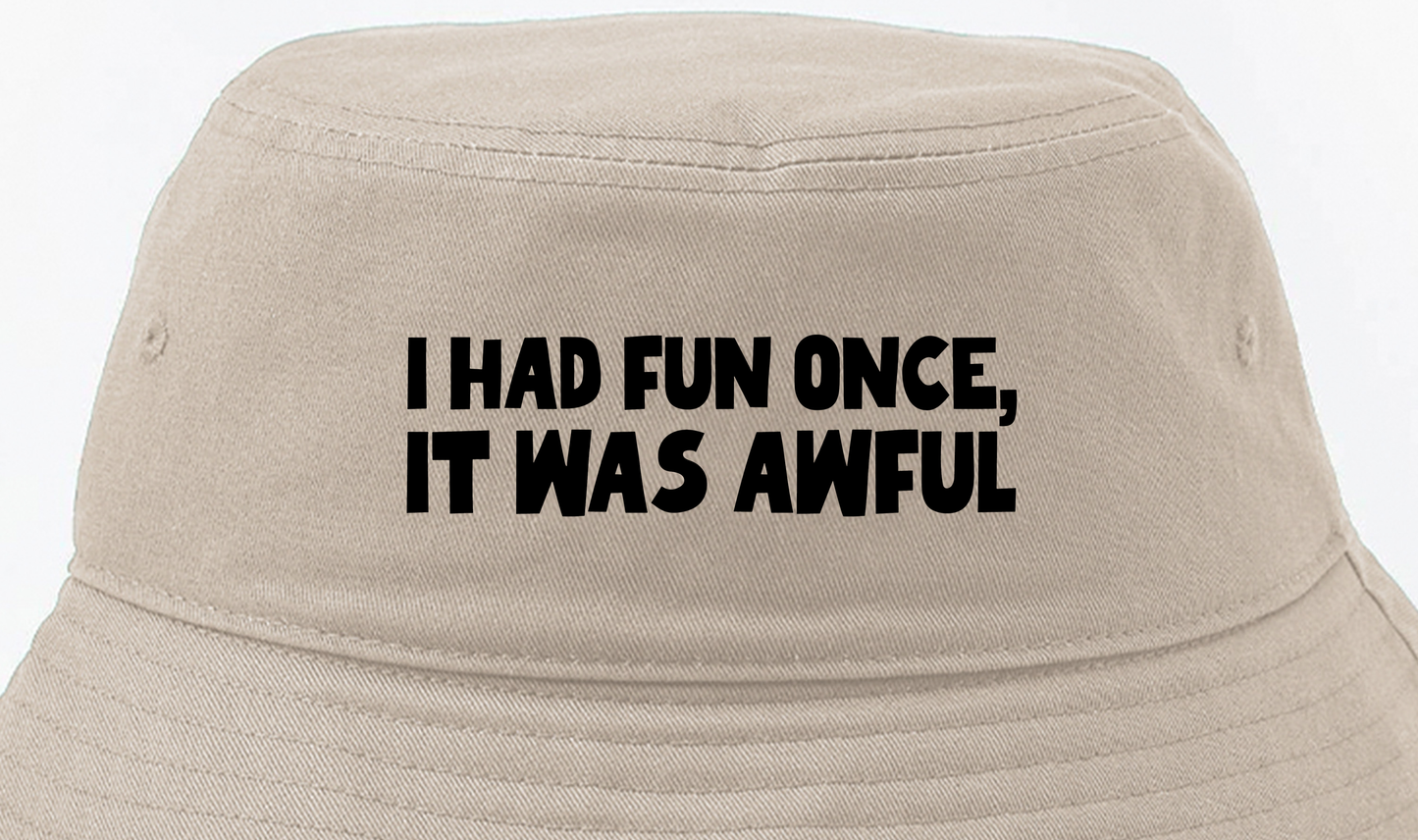 I Had Fun Once, It Was Awful Black Bucket Hat