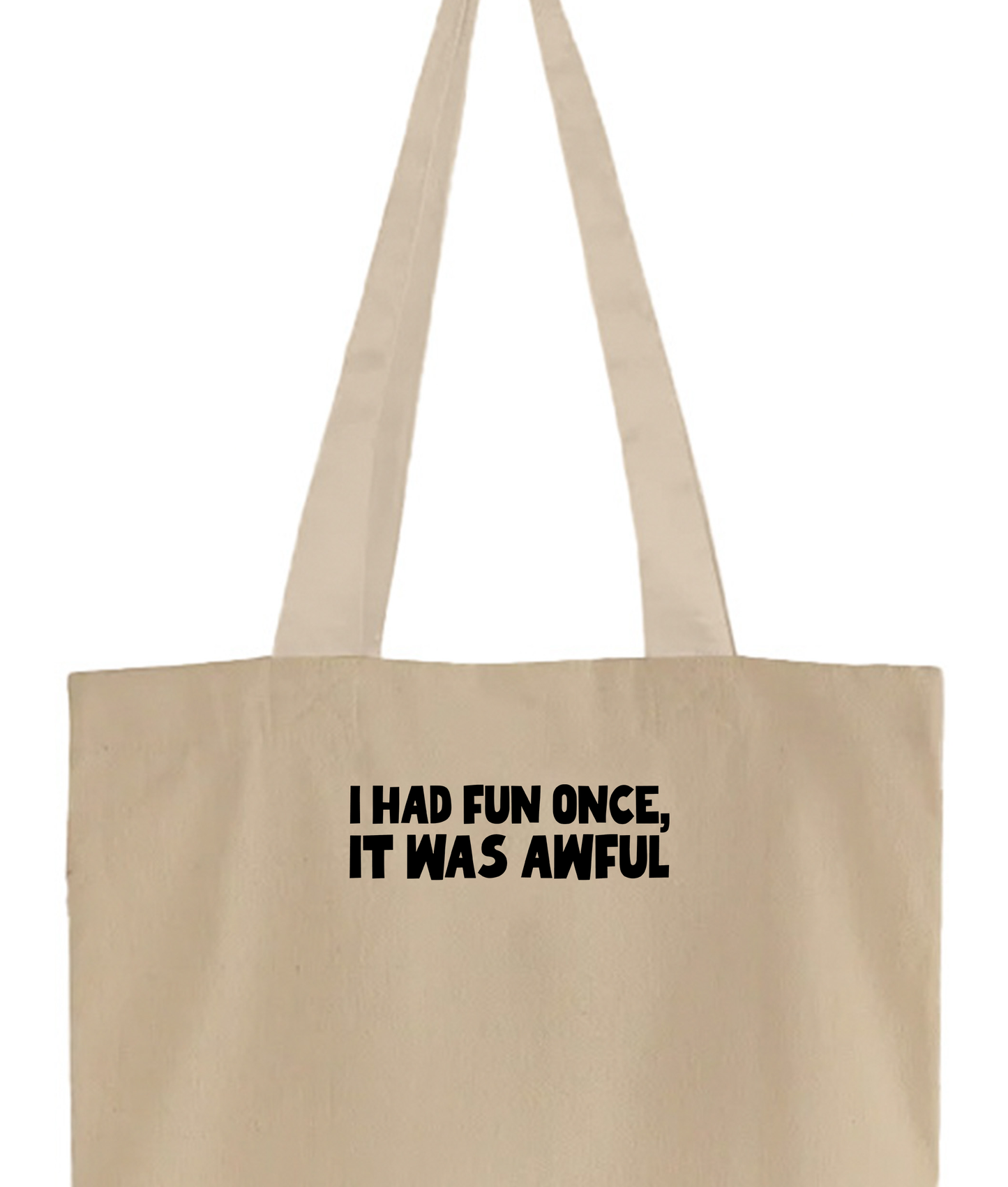 I Had Fun Once, It Was Awful Black Tote Bag