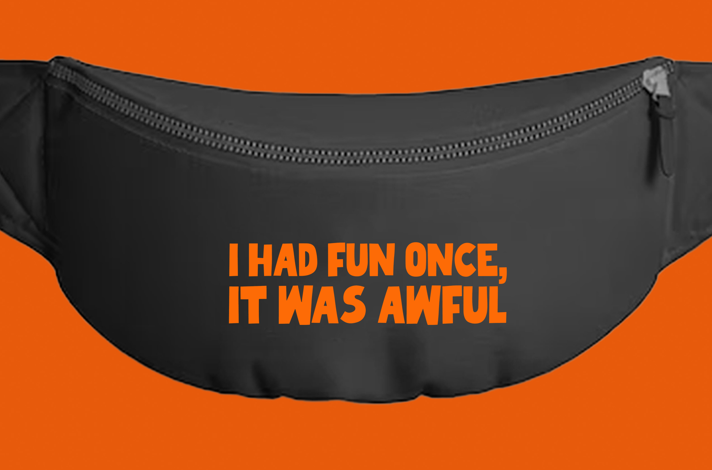 I Had Fun Once, It Was Awful Orange Fanny Pack