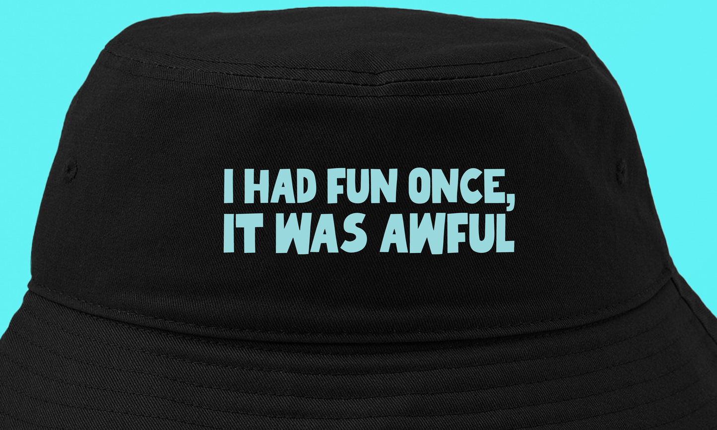 I Had Fun Once, It Was Awful SkyBlue Bucket Hat