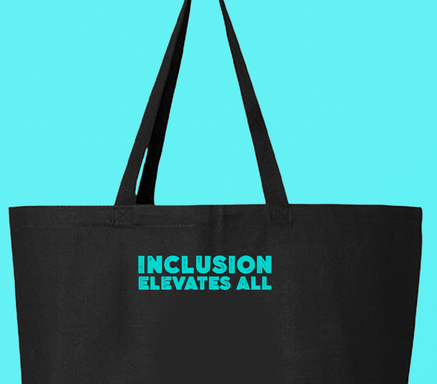 Inclusion Elevates All Tote Bag