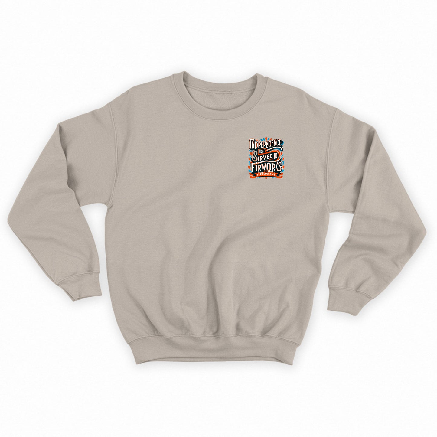 Independence: Best Served with Fireworks Sweatshirt