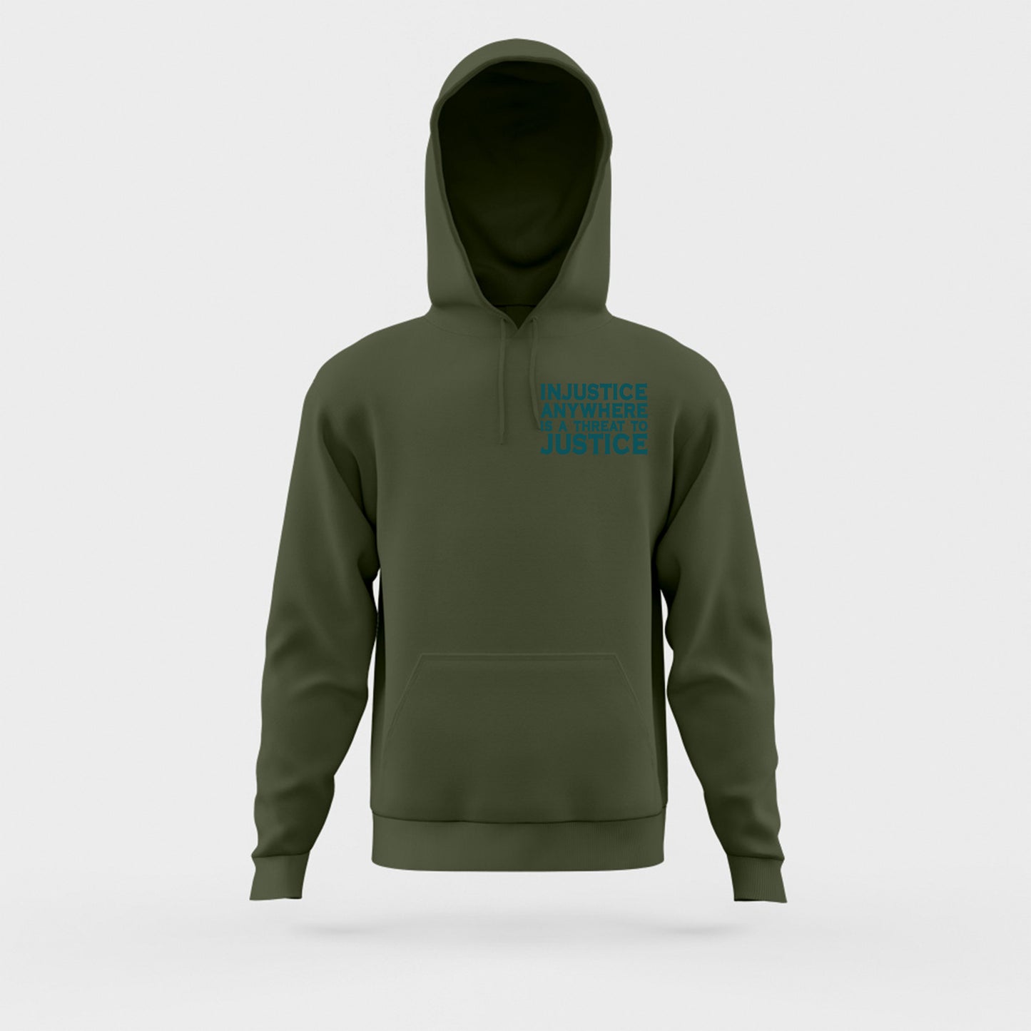 Injustice Anywhere Is A Threat to Justice Everywhere Dark Green Hoodie