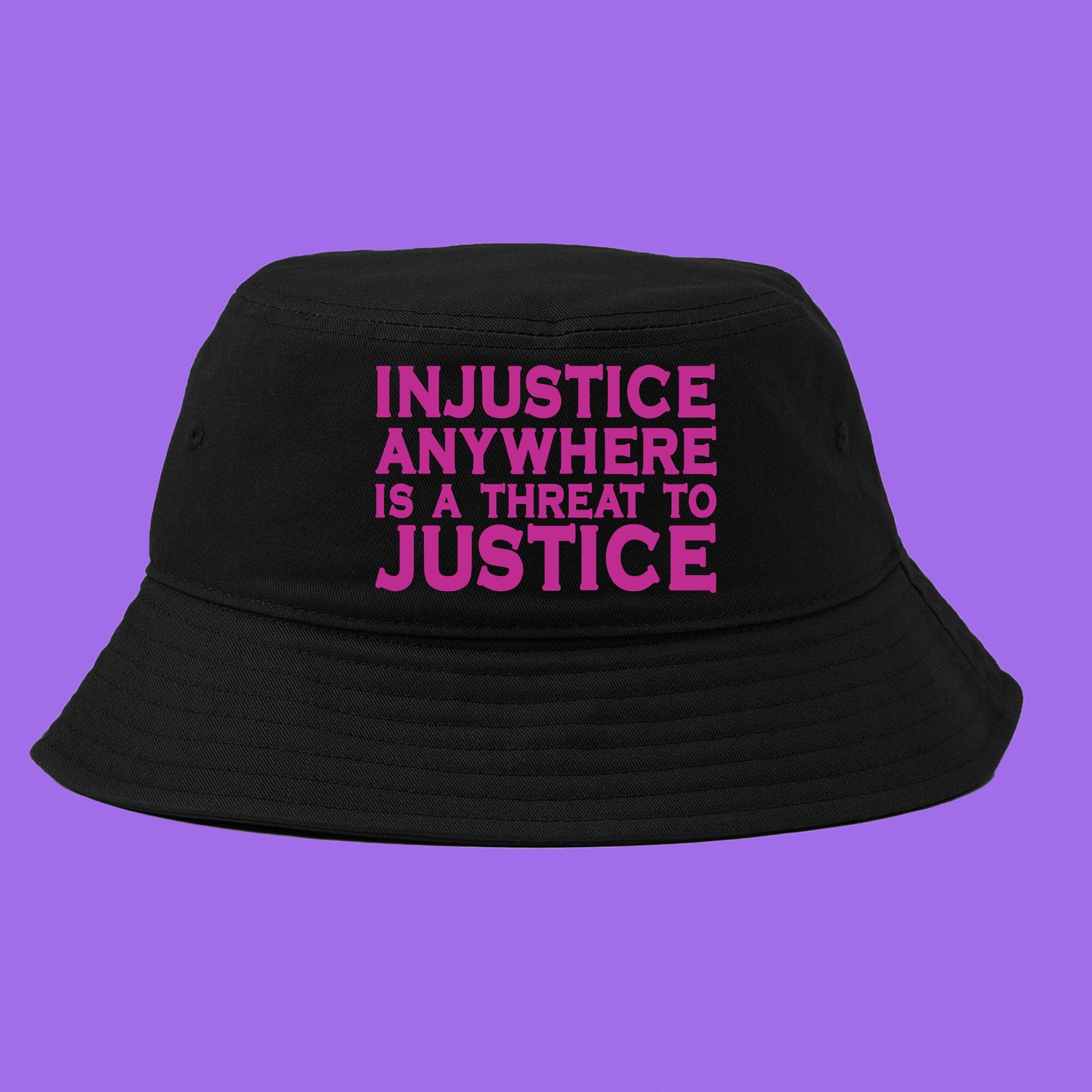 Injustice Anywhere Is a Threat to Justice Everywhere Orange Bucket Hat