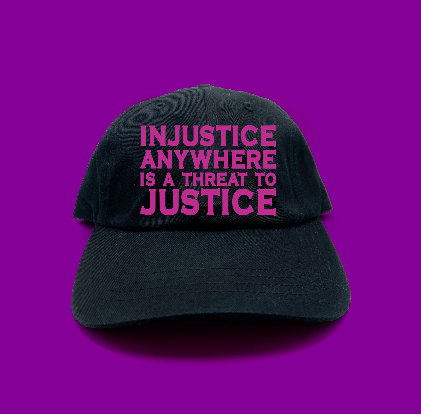 Injustice Anywhere Is a Threat to Justice Everywhere Violet Dad Hat