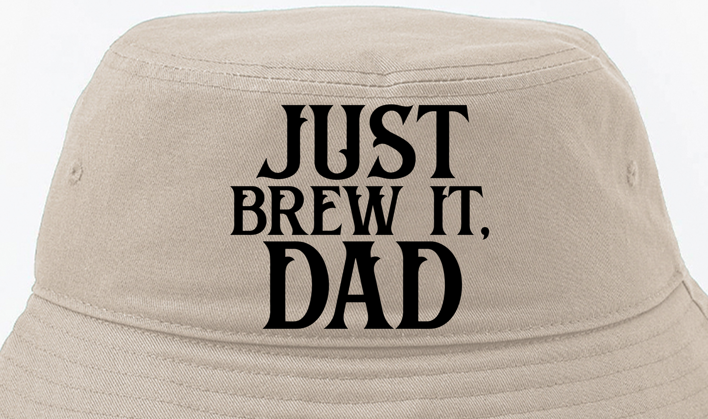 Just Brew It, Dad Black Bucket Hat