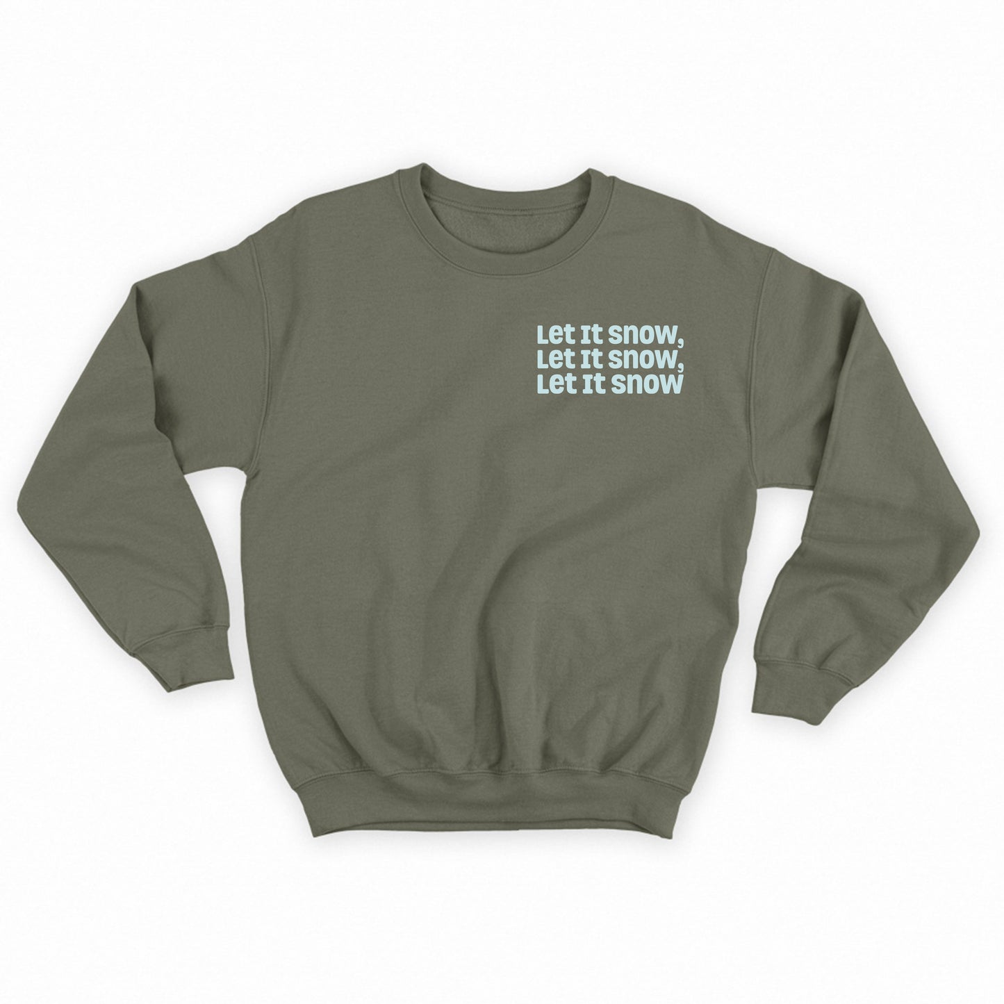 Let It Snow, Let It Snow, Let It Snow Gray Sweatshirt