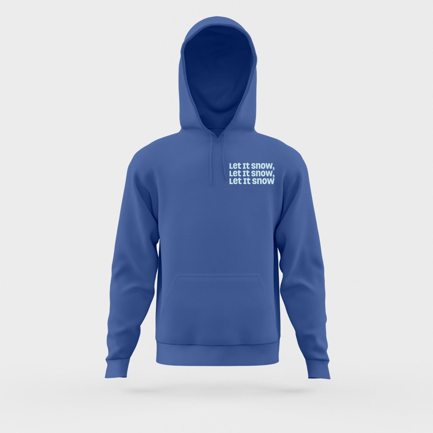Let It Snow, Let It Snow, Let It Snow Sky Blue Hoodie