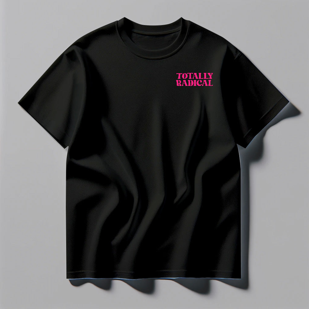 Totally Radical Black Tee Shirt
