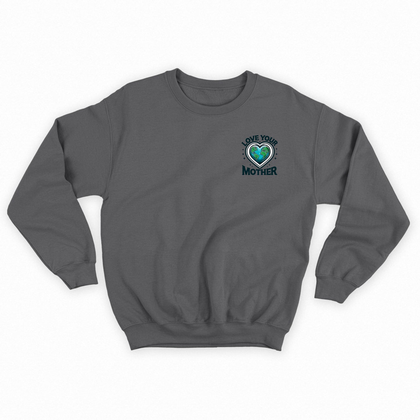 Love Your Mother Sweatshirt