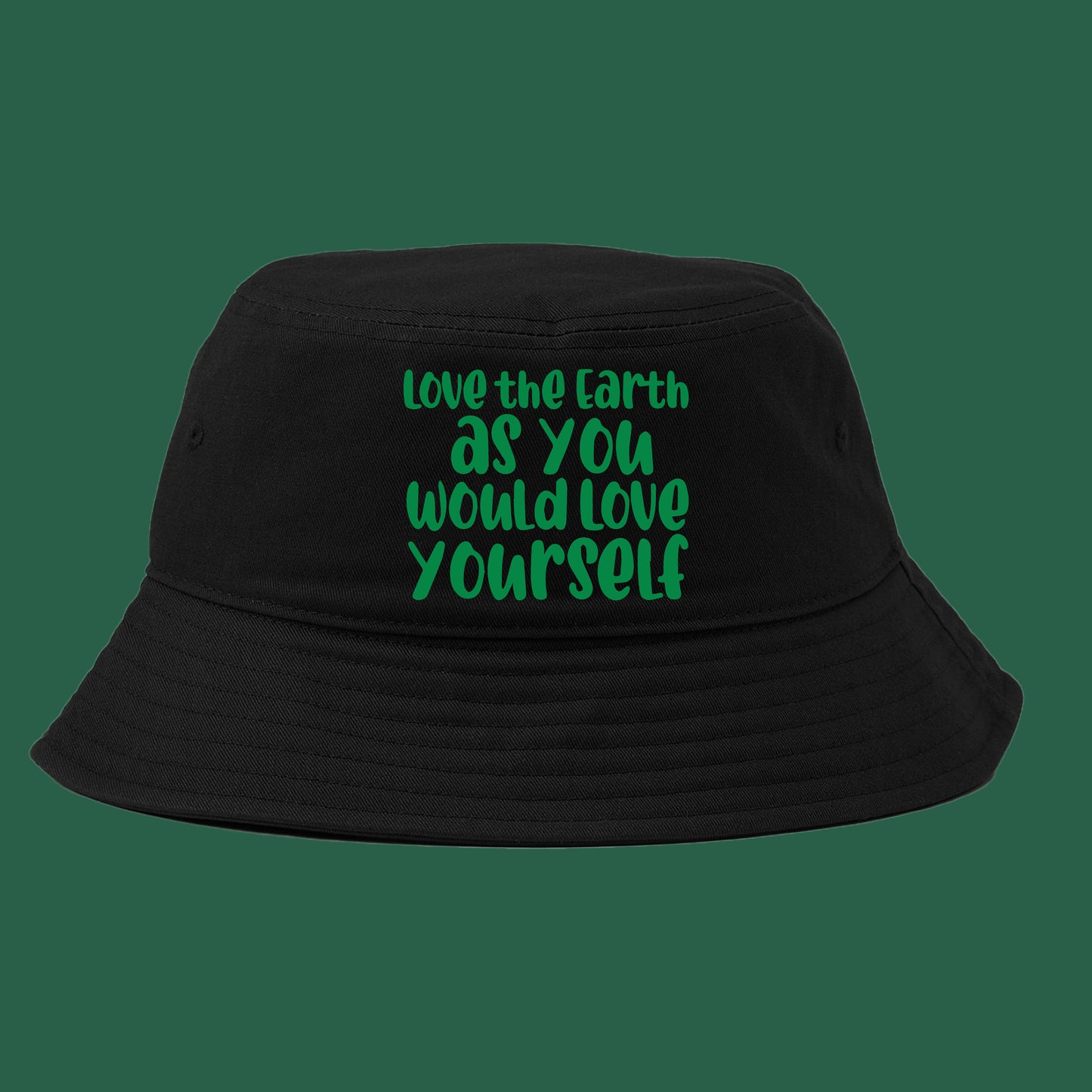 Love the Earth as You Would Love Yourself Green Bucket Hat
