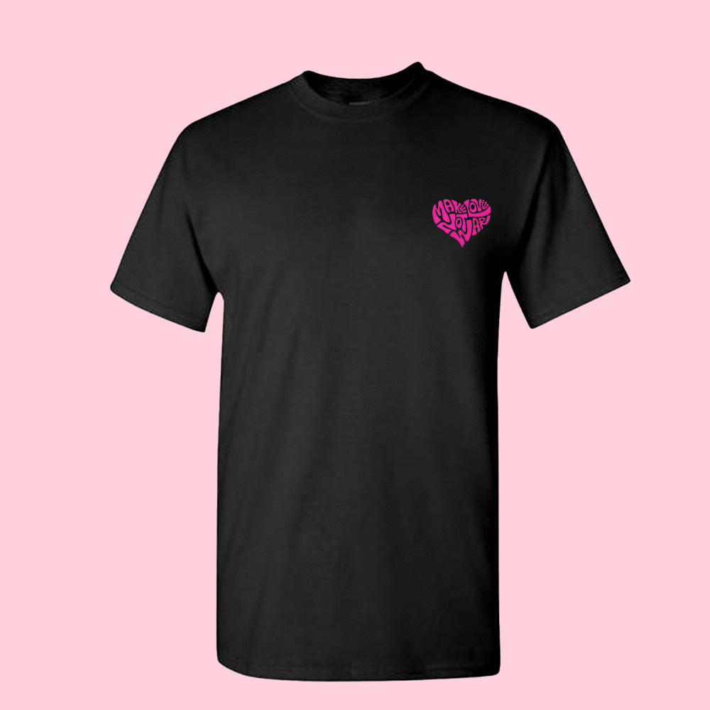 Make Love Not War Pink Tee Shirt