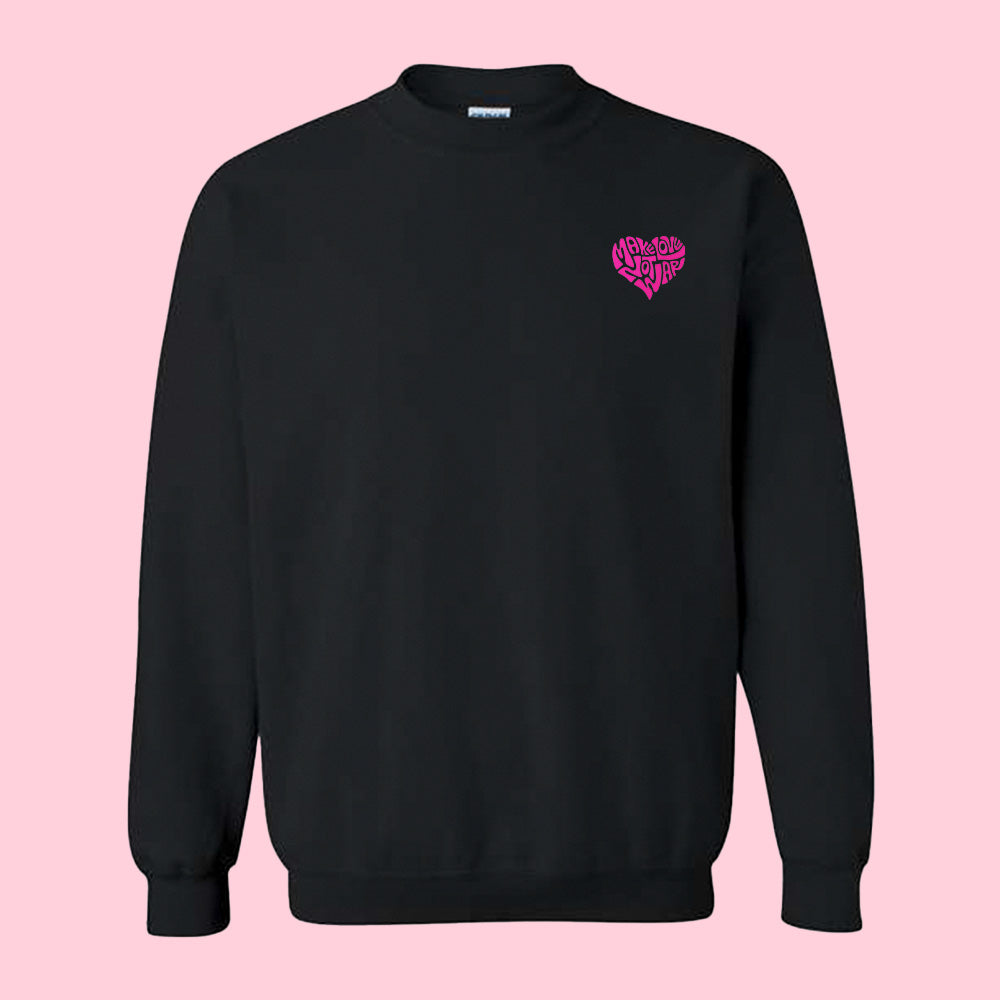 Make Love Not War Pink Sweatshirt
