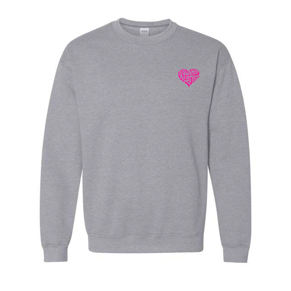 Make Love Not War Pink Sweatshirt