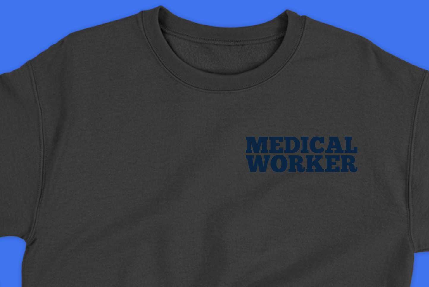 "Medical Worker" Dark Blue Sweatshirt