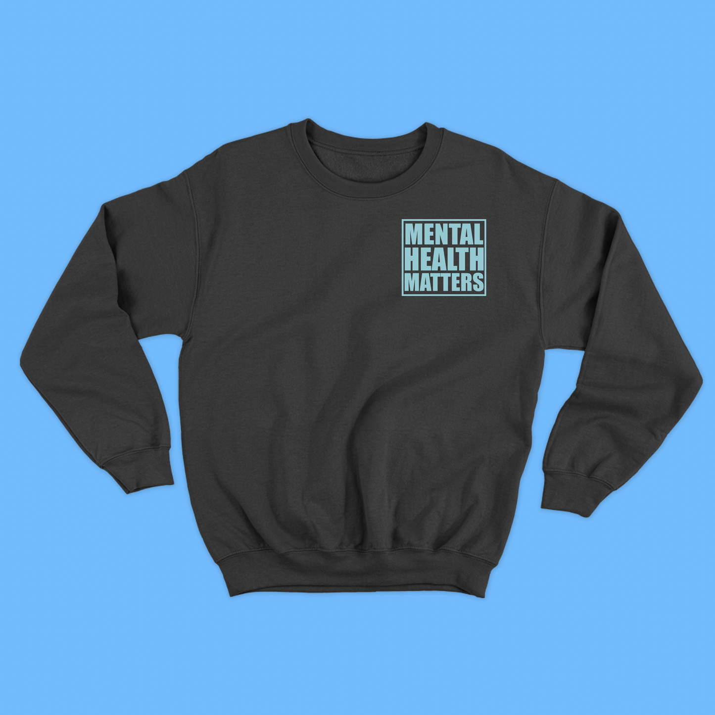 "Mental Health Matters" Blue Sweatshirt