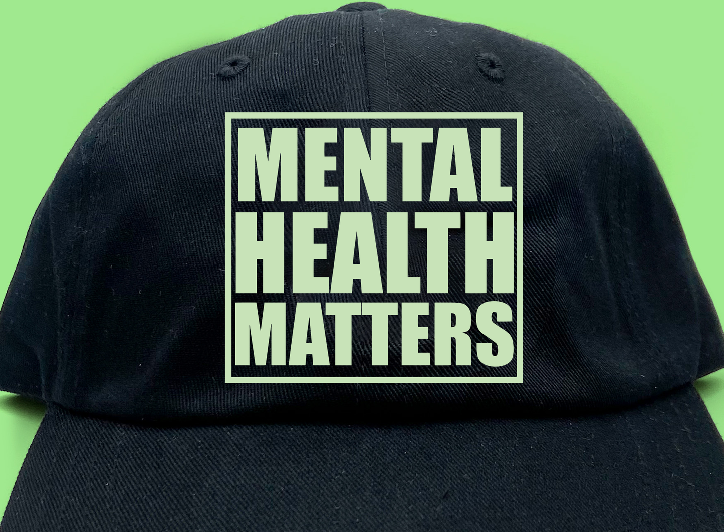 "Mental Health Matters" Light Green Dad Hat