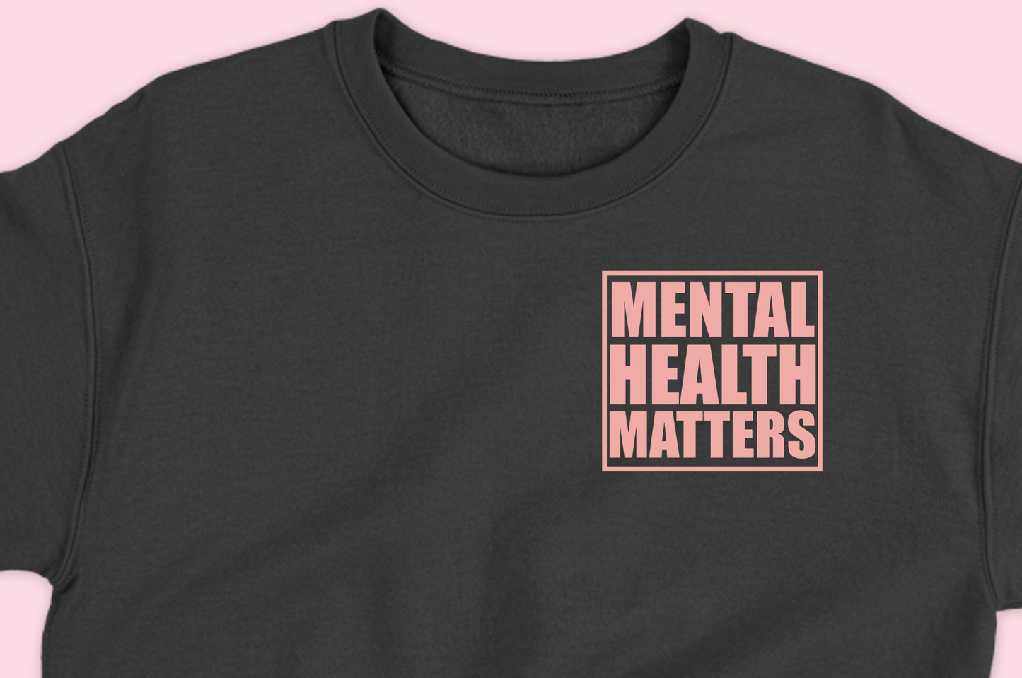 "Mental Health Matters" Pink Sweatshirt