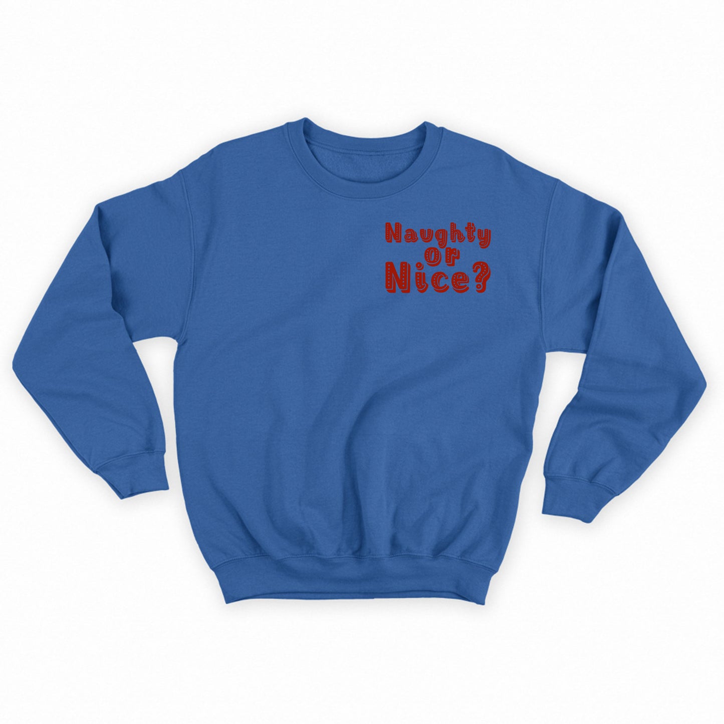 Naughty or Nice? Red Sweatshirt