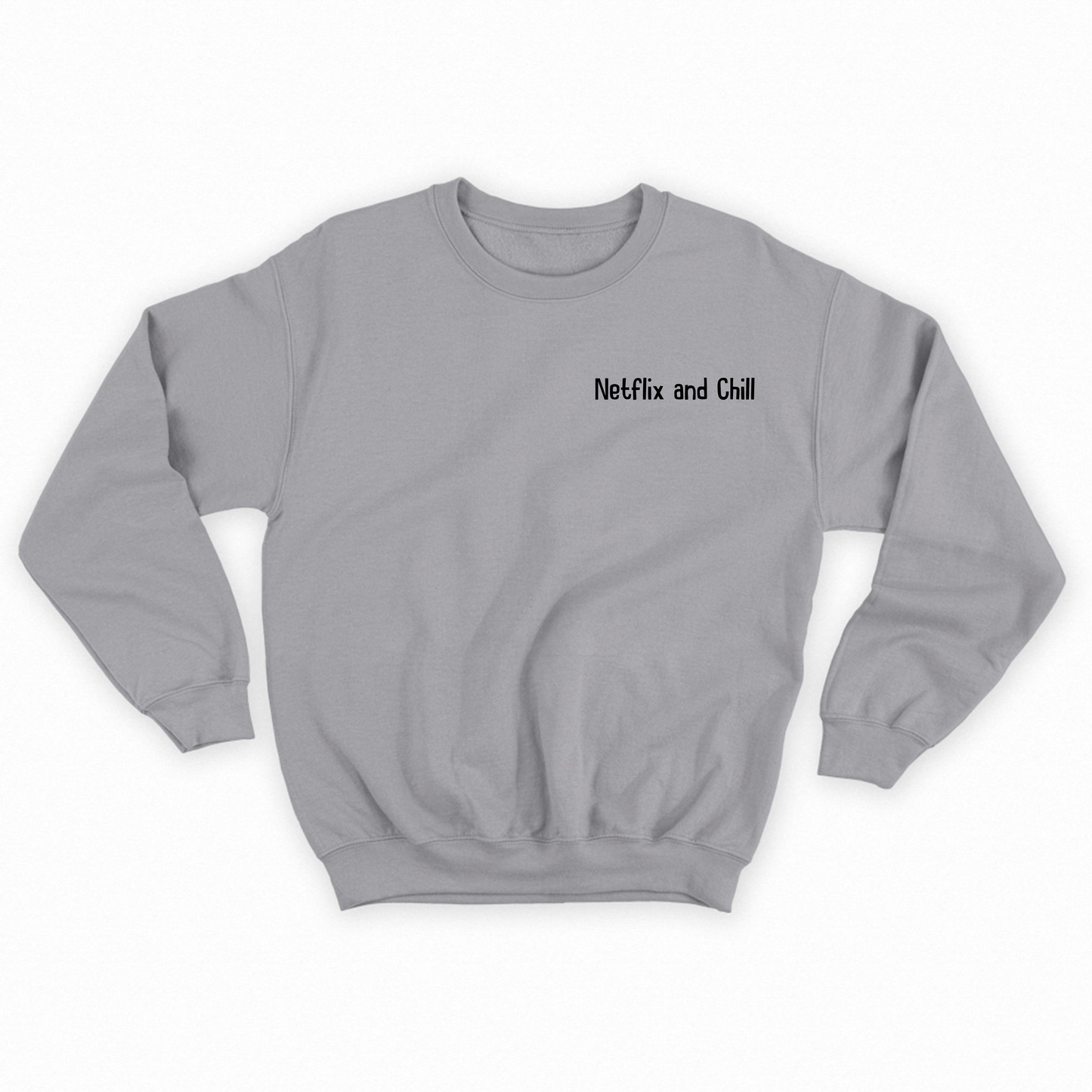 Netflix and Chill Black Sweatshirt