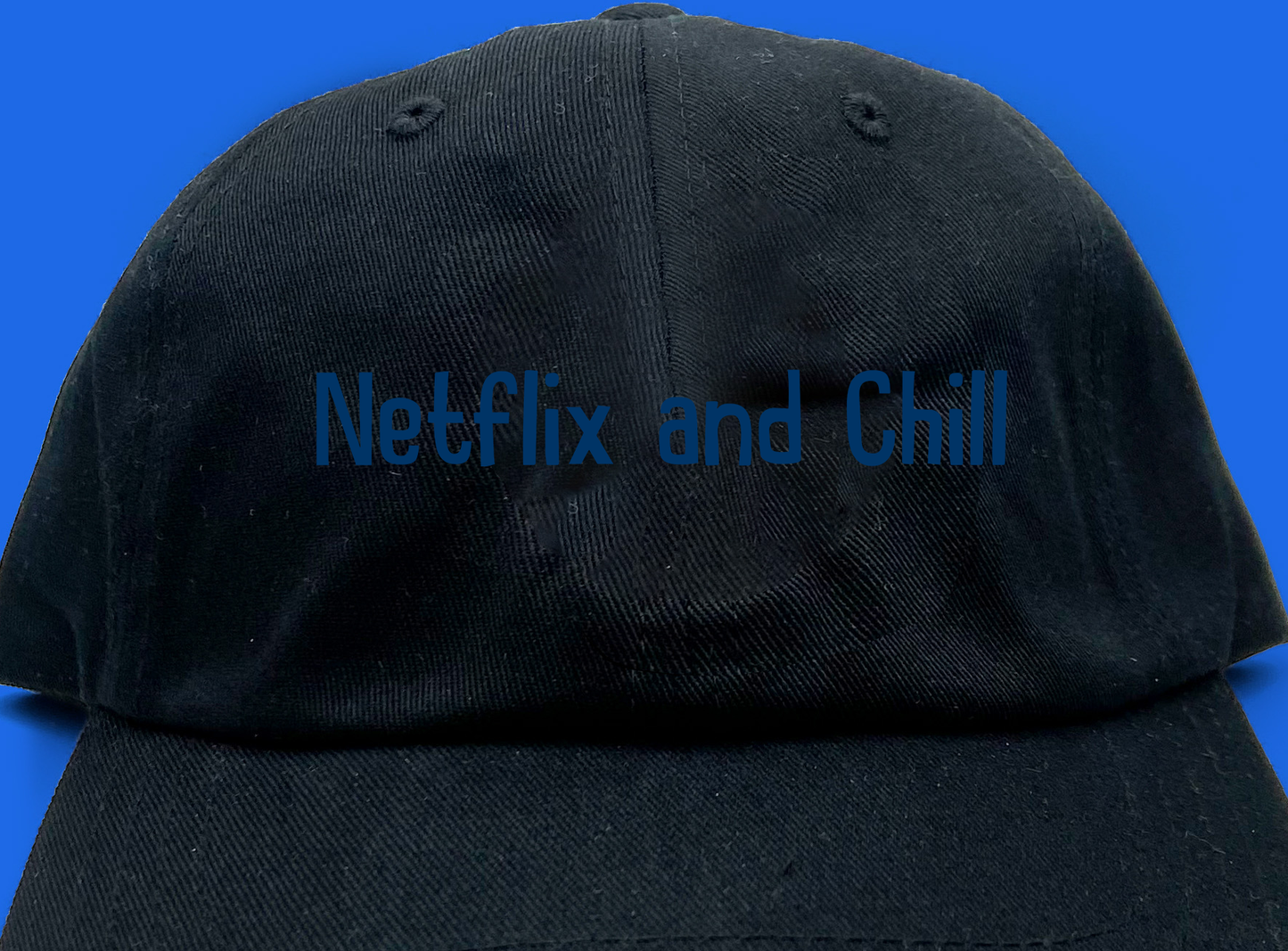 Netflix and Chill Blue Dad Hat