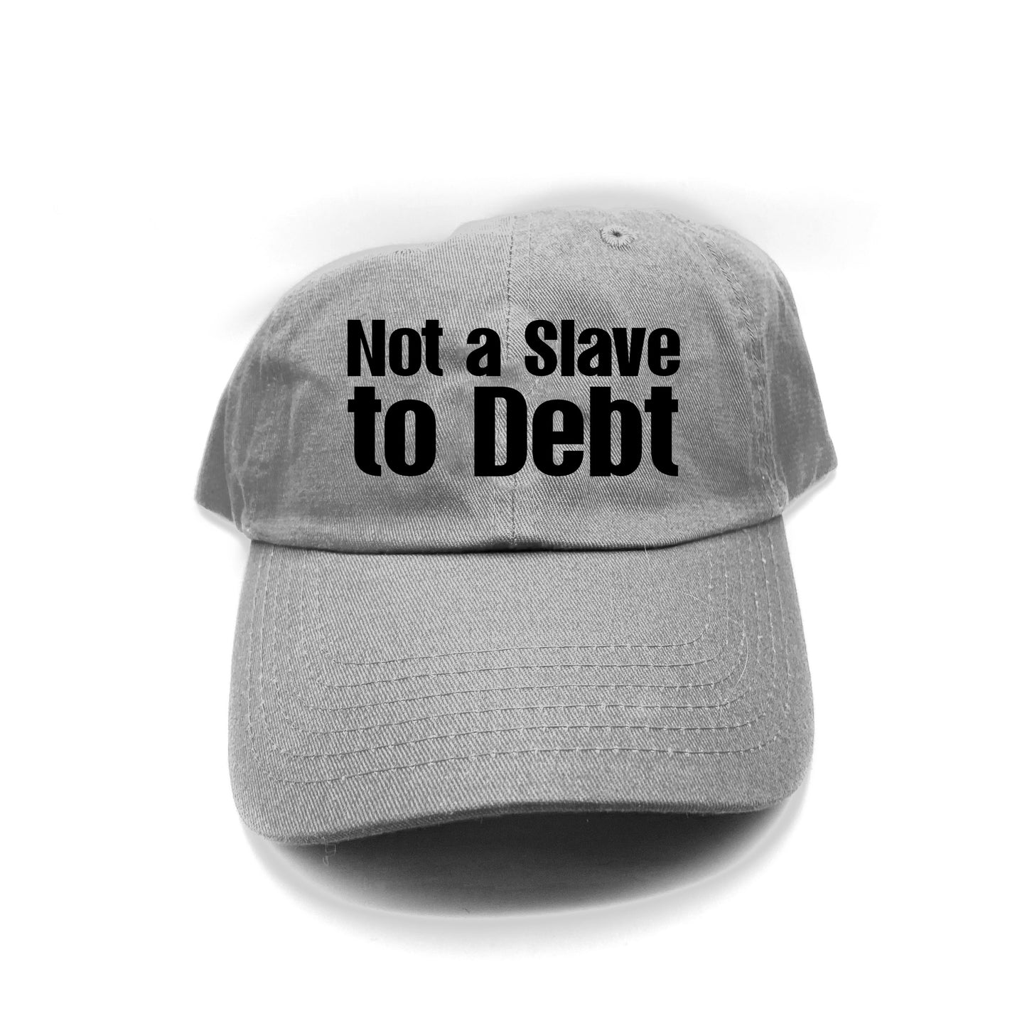 Not a Slave to Debt Black Dad Hat