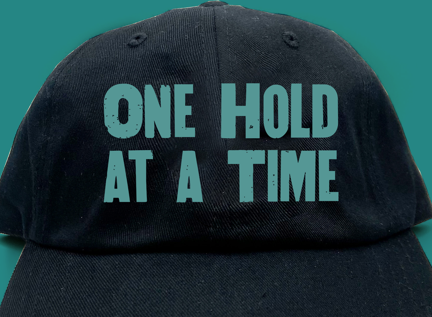 "One Hold at a Time" Green Dad Hat