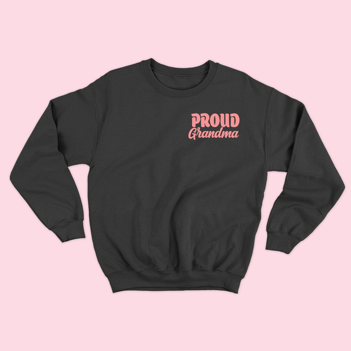 Proud Gradma Pink Sweatshirt