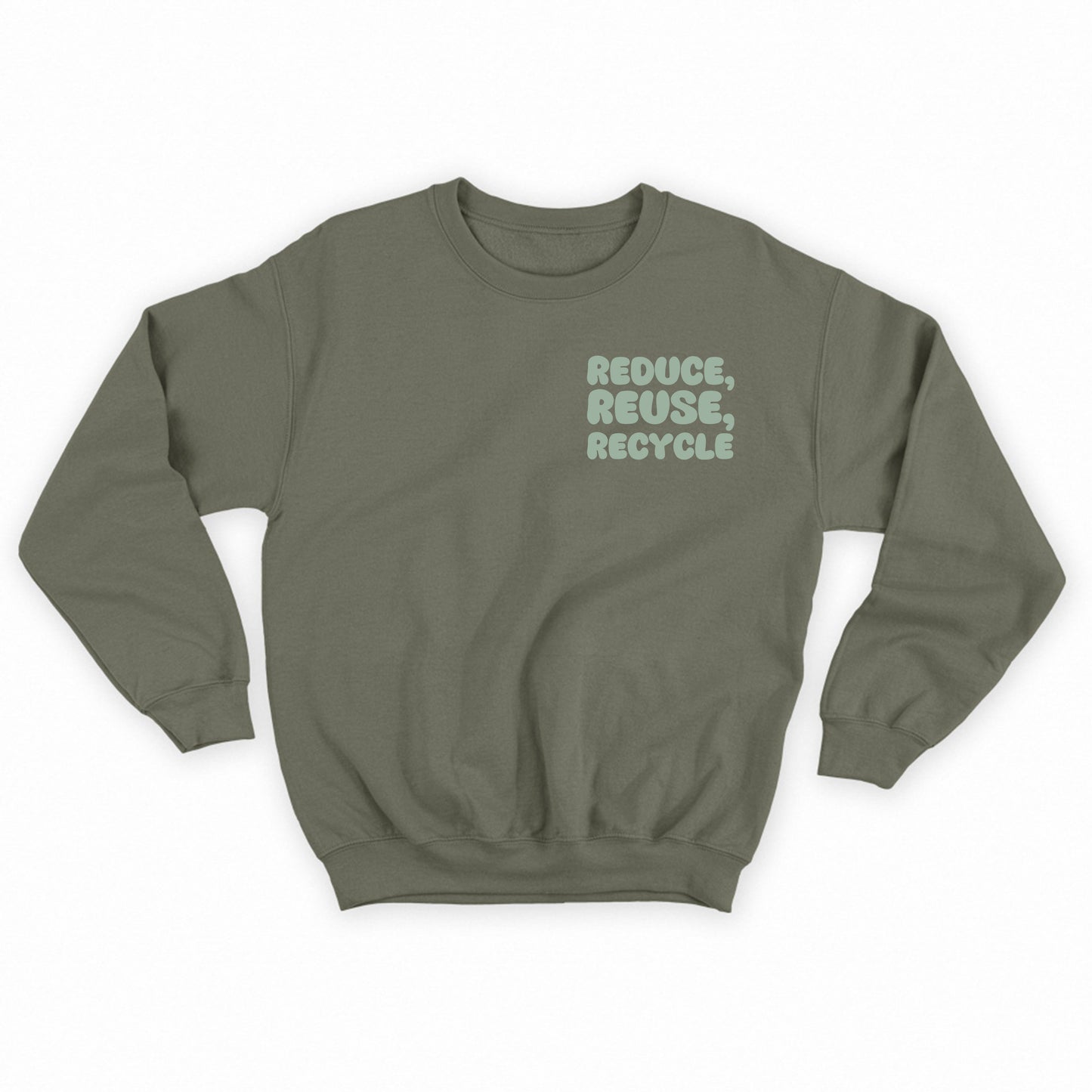 "Reduce, Reuse, Recycle" Gray Green Sweatshirt