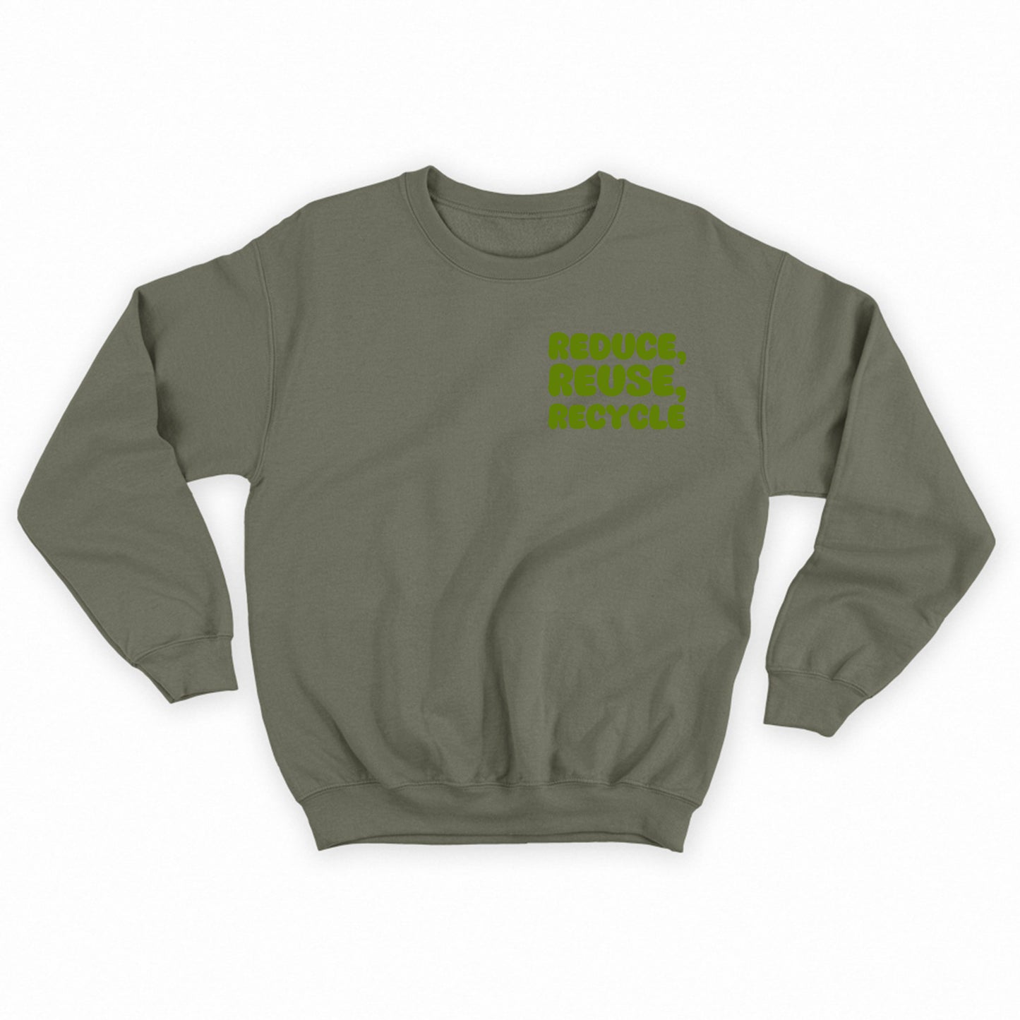 "Reduce, Reuse, Recycle" Green Sweatshirt