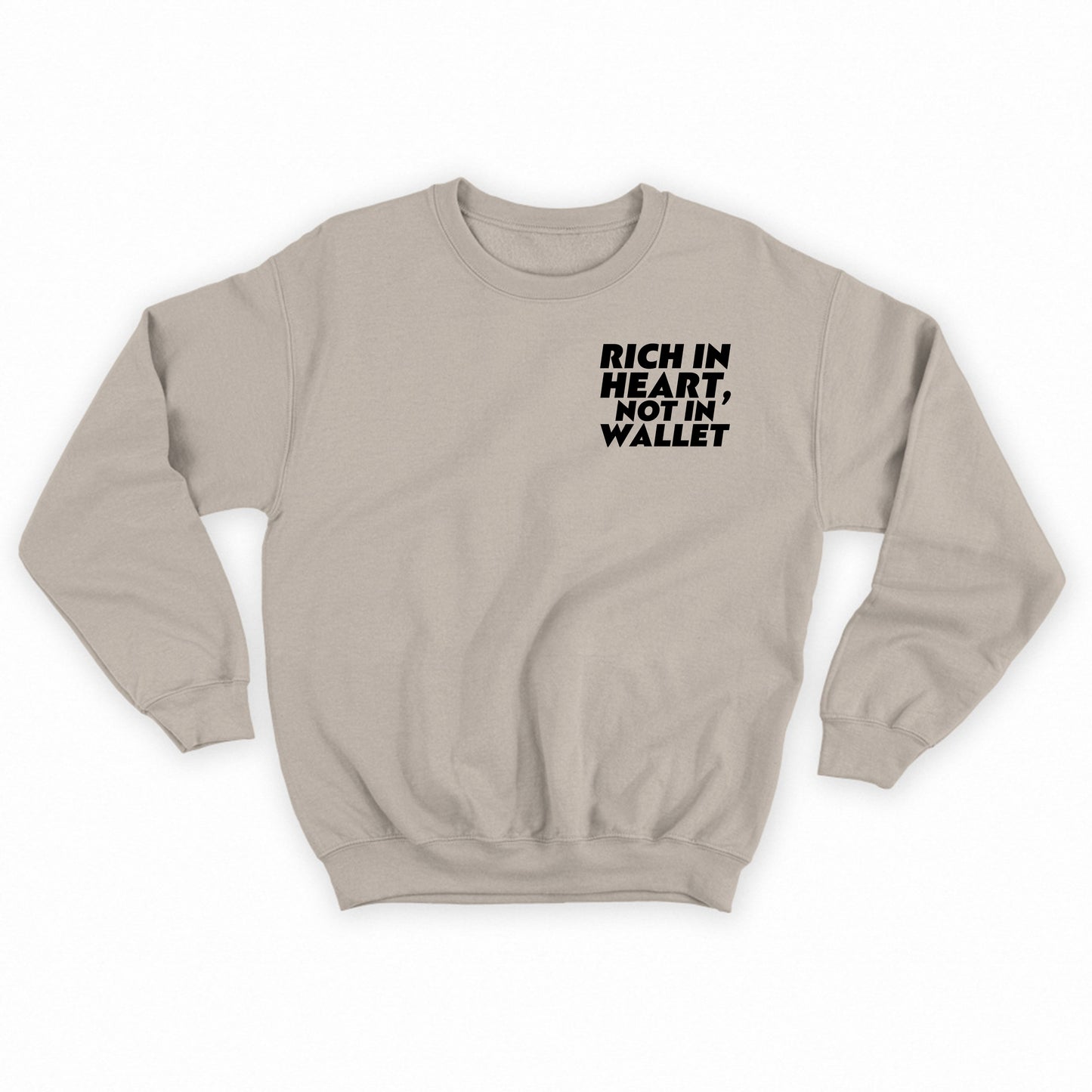 Rich in Heart, Not in Wallet Black Sweatshirt