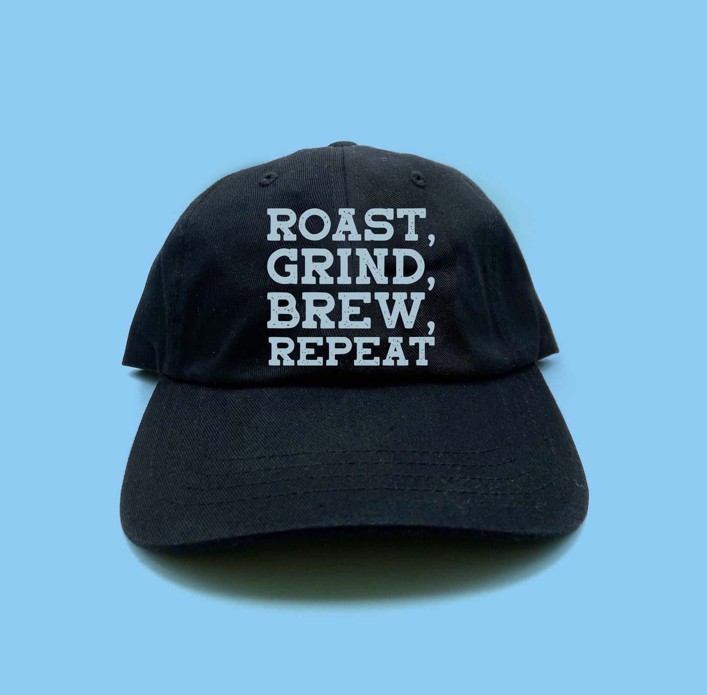 Roast, Grind, Brew, Repeat Sky Blue Dad Hat
