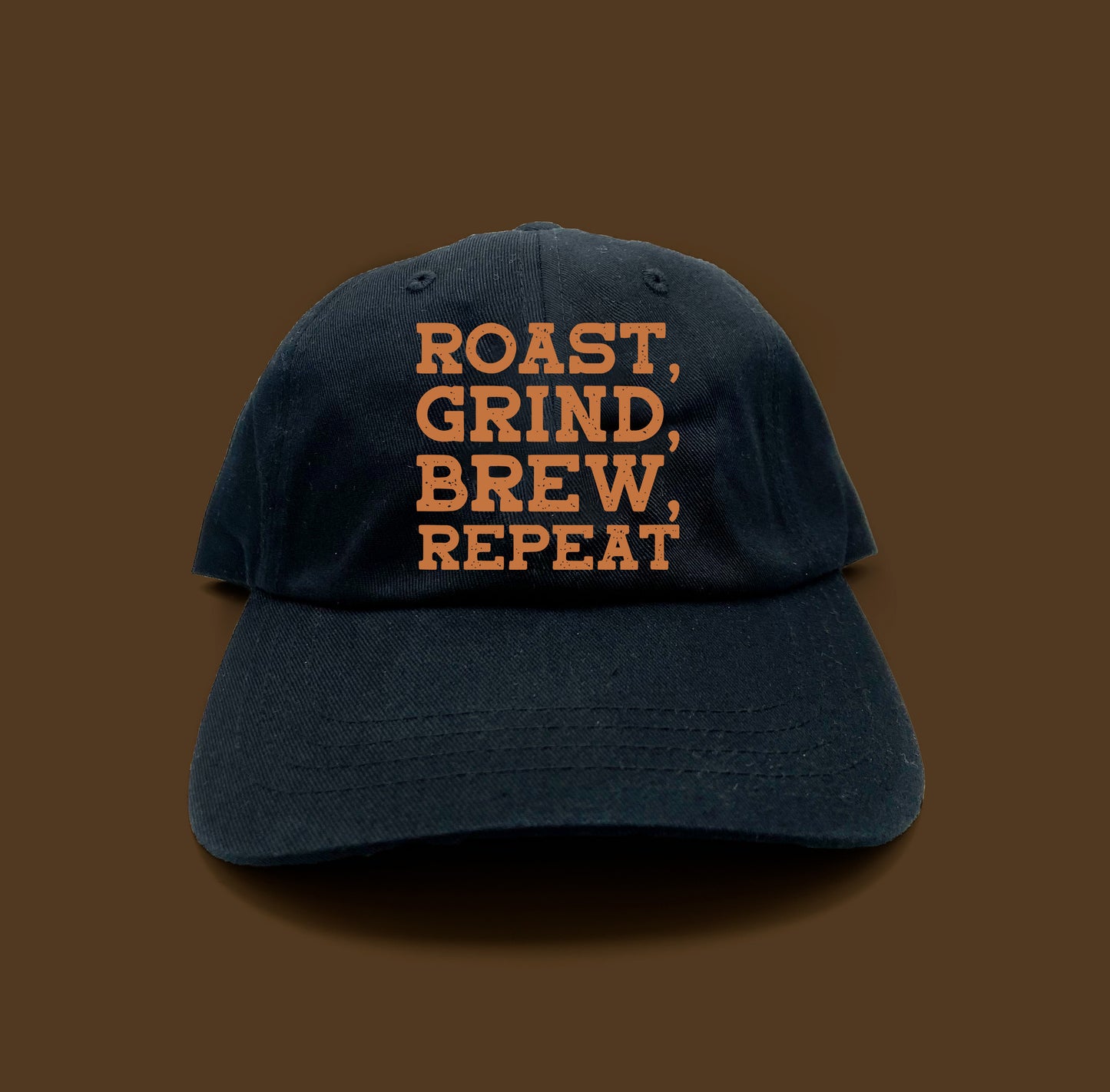 Roast, Grind, Brew, Repeat Brown Dad Hat