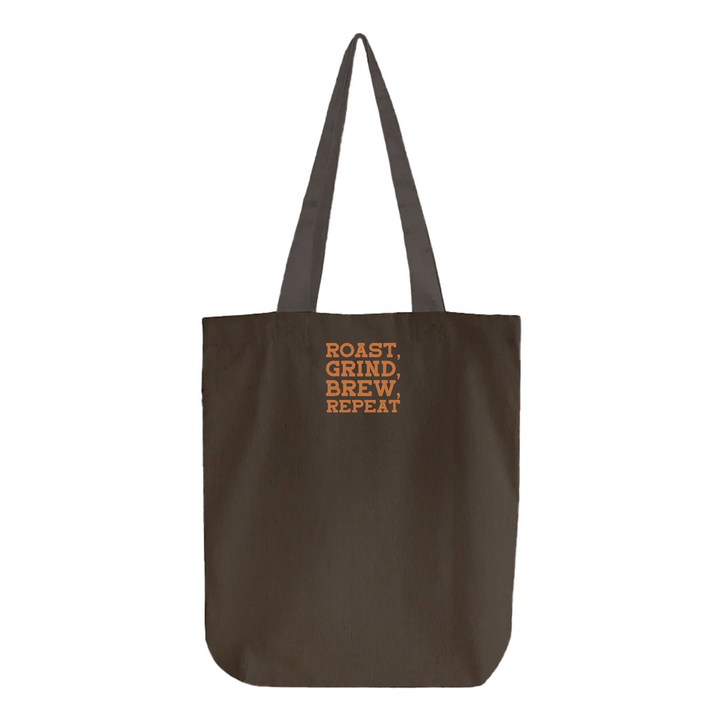 Roast, Grind, Brew, Repeat Brown Tote Bag