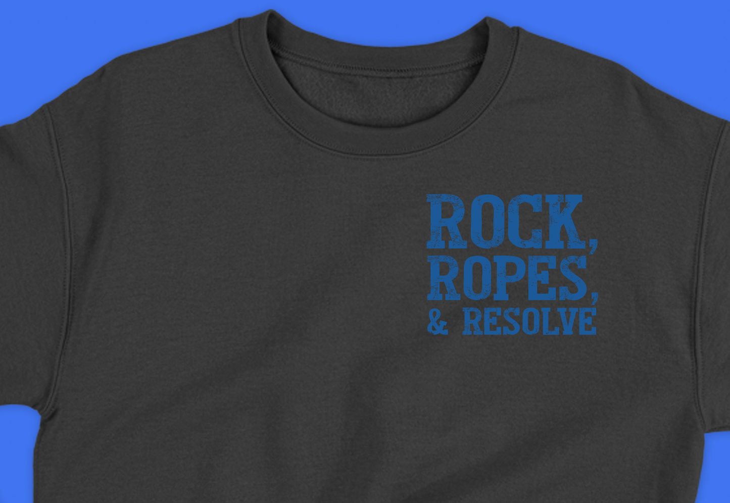 "Rock, Ropes, & Resolve" Dark Blue Sweatshirt