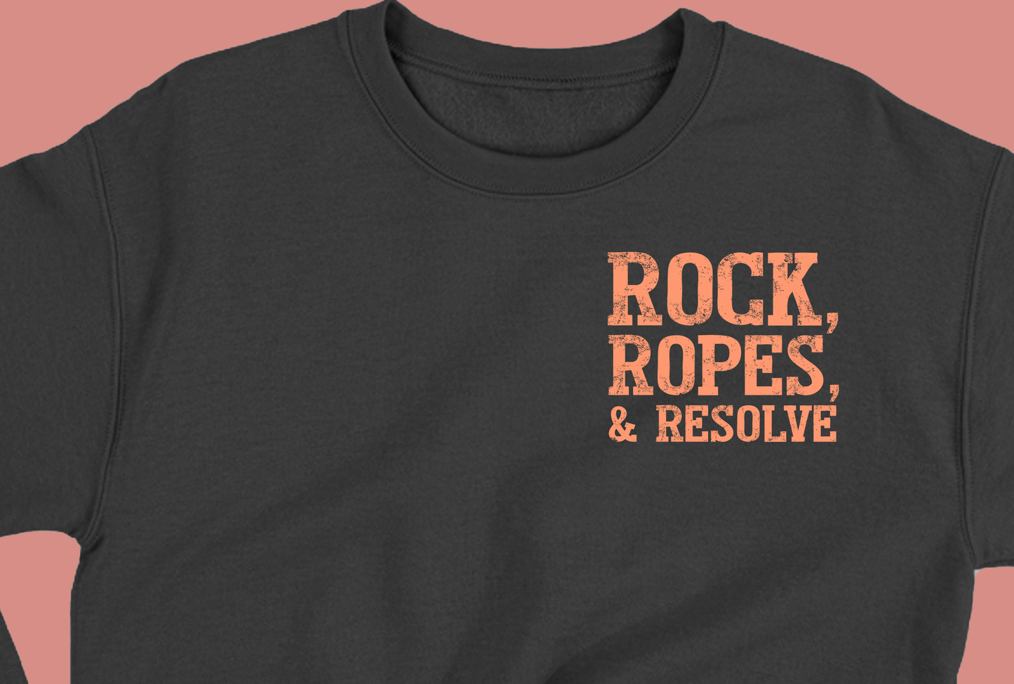 "Rock, Ropes, & Resolve" Peach Sweatshirt